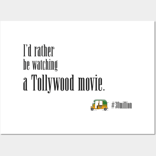 I'd rather be watching a Tollywood movie. Posters and Art